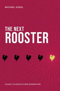 The Next Rooster: Chianti Classico's Next Generation cover