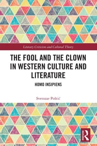 The Fool and the Clown in Western Culture and Literature: Homo Insipiens cover