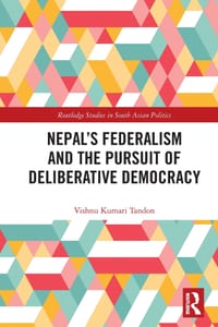 Nepal's Federalism and the Pursuit of Deliberative Democracy cover