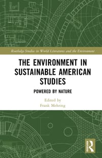 The Environment in Sustainable American Studies: Powered by Nature cover