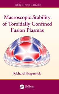 Macroscopic Stability of Toroidally Confined Fusion Plasmas cover