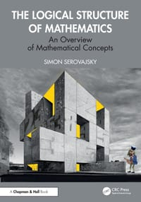 The Logical Structure of Mathematics: An Overview of Mathematical Concepts cover