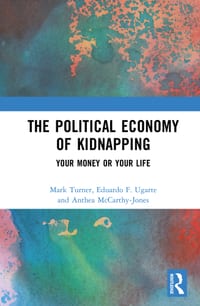 The Political Economy of Kidnapping: Your Money or Your Life cover