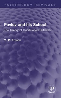 Pavlov and His School: The Theory of Conditioned Reflexes cover