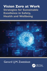Vision Zero at Work: Strategies for Sustainable Excellence in Safety, Health and Wellbeing cover
