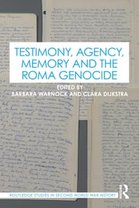 Testimony, Agency, Memory and the Roma Genocide cover