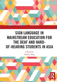 Sign Language in Mainstream Education for the Deaf and Hard-of-hearing Students in Asia cover