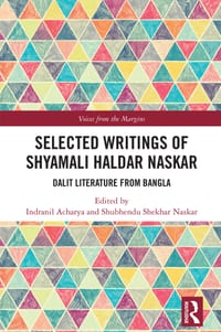 Selected Writings of Shyamali Haldar Naskar: Dalit Literature from Bangla cover