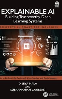 Explainable AI: Building Trustworthy Deep Learning Systems cover