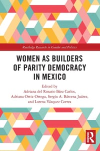 Women as Builders of Parity Democracy in Mexico cover