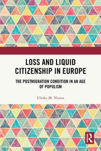 Loss and Liquid Citizenship in Europe: The Postmigration Condition in an Age of Populism cover