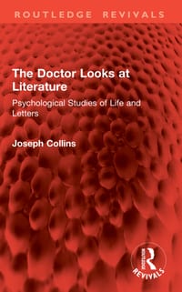 The Doctor Looks at Literature: Psychological Studies of Life and Letters cover