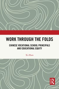 Work Through the Folds: Chinese Vocational School Principals and Educational Equity cover