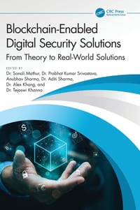 Blockchain-Enabled Digital Security Solutions: From Theory to Real-World Solutions cover