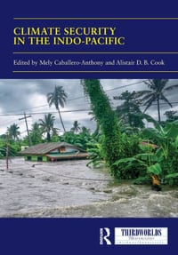 Climate Security in the Indo-Pacific: Variations, Contestations and Convergence of Security Practices cover