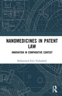 Nanomedicines in Patent Law: Innovation in Comparative Context cover