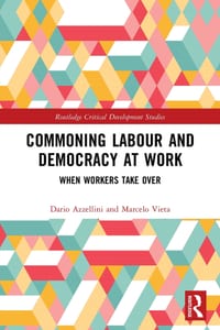 Commoning Labour and Democracy at Work: When Workers Take Over cover