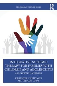 Integrative Systemic Therapy for Families with Children and Adolescents: A Clinician's Handbook cover