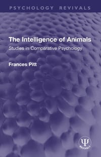 The Intelligence of Animals: Studies in Comparative Psychology cover