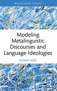Modeling Metalinguistic Discourses and Language Ideologies cover