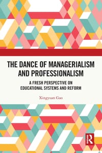 The Dance of Managerialism and Professionalism: A Fresh Perspective on Educational Systems and Reform cover