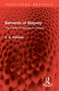 Barnardo of Stepney: The Father of Nobody's Children cover