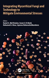 Integrating Mycorrhizal Fungi and Technology to Mitigate Environmental Stresses cover
