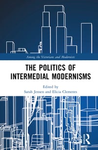 The Politics of Intermedial Modernisms cover