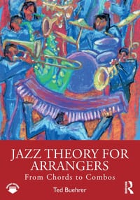 Jazz Theory for Arrangers: From Chords to Combos cover