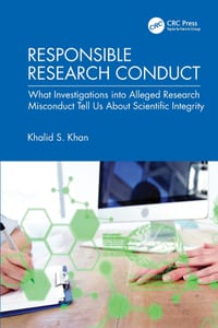 Responsible Research Conduct: What Investigations Into Alleged Research Misconduct Tell Us about Scientific Integrity cover