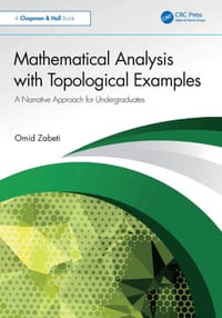 Mathematical Analysis with Topological Examples: A Narrative Approach for Undergraduates cover