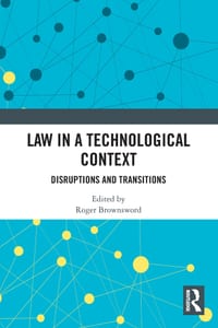 Law in a Technological Context: Disruptions and Transitions cover