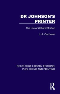 Dr Johnson's Printer: The Life of William Strahan cover