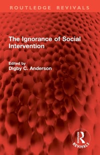 The Ignorance of Social Intervention cover