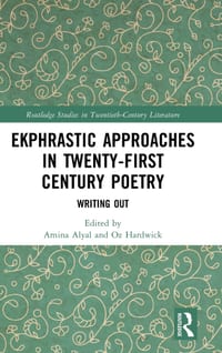 Ekphrastic Approaches in Twenty-First Century Poetry: Writing Out cover