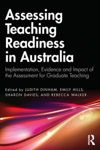 Assessing Teaching Readiness in Australia: Implementation, Evidence and Impact of the Assessment for Graduate Teaching cover