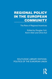 Regional Policy in the European Community: The Role of Regional Incentives cover