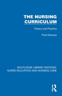 The Nursing Curriculum: Theory and Practice cover