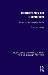 Printing in London: From 1476 to Modern Times cover