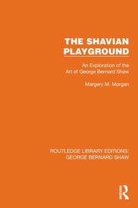 The Shavian Playground: An Exploration of the Art of George Bernard Shaw cover