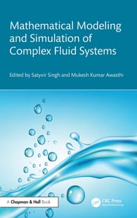 Mathematical Modeling and Simulation of Complex Fluid Systems cover