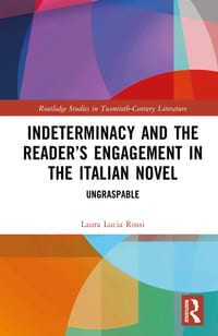 Indeterminacy and the Reader's Engagement in the Italian Novel: Ungraspable cover