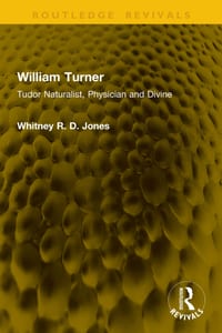 William Turner: Tudor Naturalist, Physician and Divine cover
