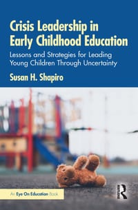 Crisis Leadership in Early Childhood Education: Lessons and Strategies for Leading Young Children Through Uncertainty cover