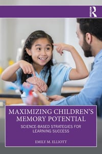 Maximizing Children's Memory Potential: Science-Based Strategies for Learning Success cover