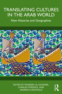 Translating Cultures in the Arab World: New Histories and Geographies cover