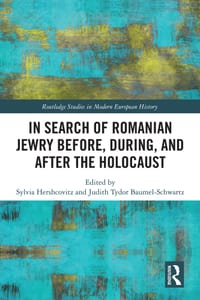 In Search of Romanian Jewry Before, During, and After the Holocaust cover