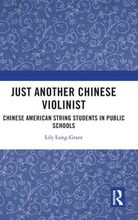 Just Another Chinese Violinist: Chinese American String Students in Public Schools cover