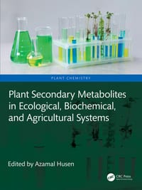 Plant Secondary Metabolites in Ecological, Biochemical, and Agricultural Systems cover