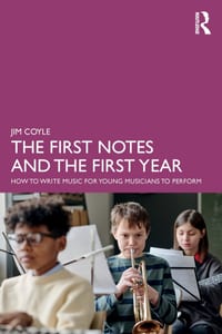 The First Notes and the First Year: How to Write Music for Young Musicians to Perform cover